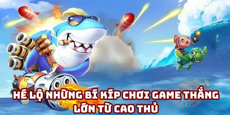 Hé lộ bí kíp chuẩn từ cao thủ