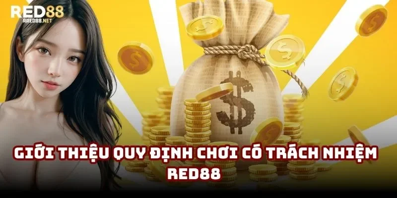 Giới thiệu quy định chơi có trách nhiệm Red88 là như thế nào