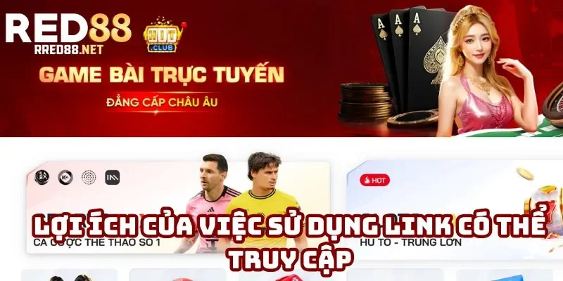 Lợi ích của việc sử dụng link có thể truy cập