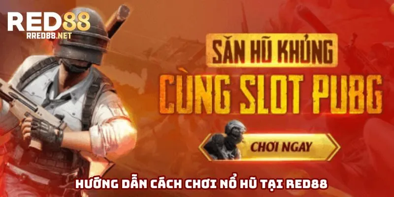 Hướng dẫn chi tiết cách chơi 