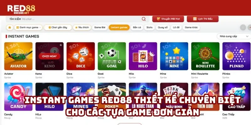Instant Games Red88 thiết kế chuyên biệt cho các tựa game đơn giản